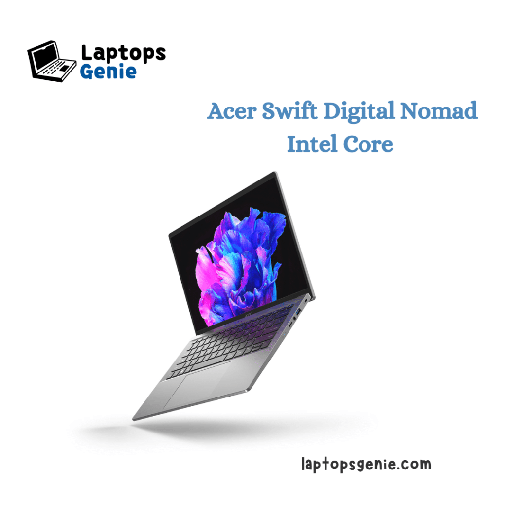 A view of A view of Acer Swift Digital Nomad Intel Core 