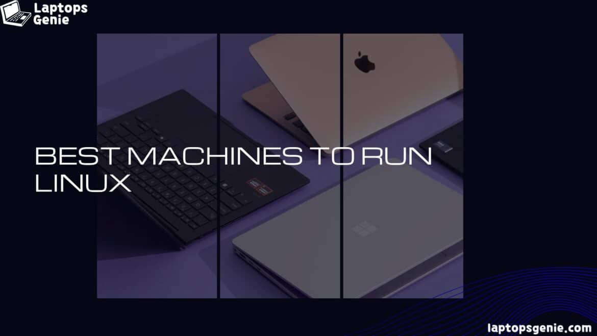 best machine to run linux
