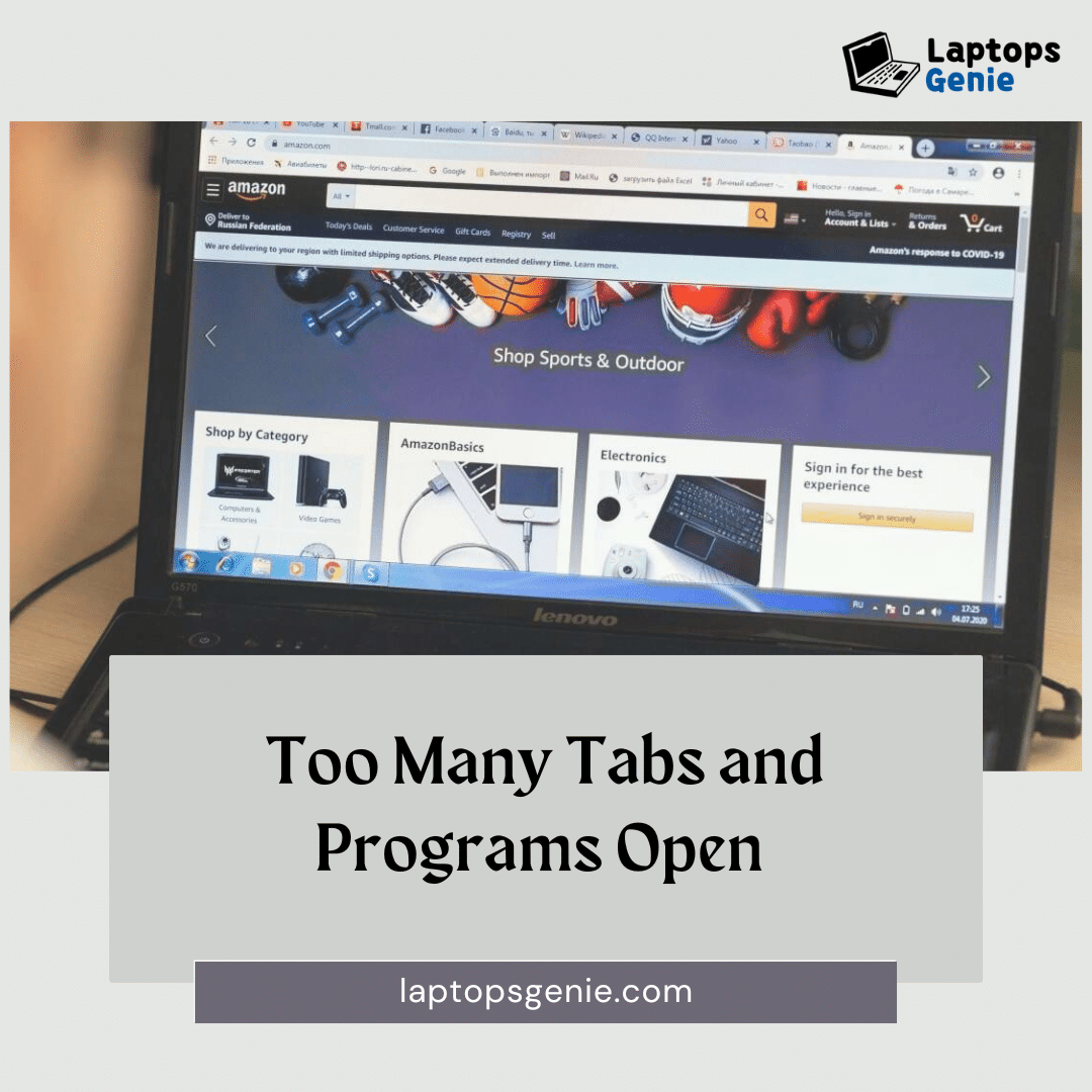 Too Many Tabs and Programs Open on a Laptop